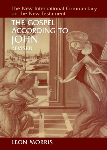 NICNT: The Gospel According to John, by Leon Morris (Classic 1995 ...